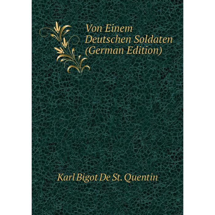 фото Книга von einem deutschen soldaten (german edition) nobel press