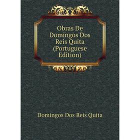 

Книга Obras De Domingos Dos Reis Quita (Portuguese Edition)