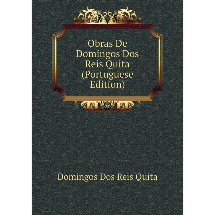 фото Книга obras de domingos dos reis quita (portuguese edition) nobel press