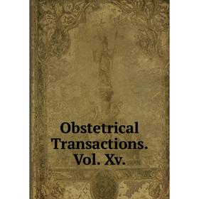 

Книга Obstetrical Transactions Vol Xv
