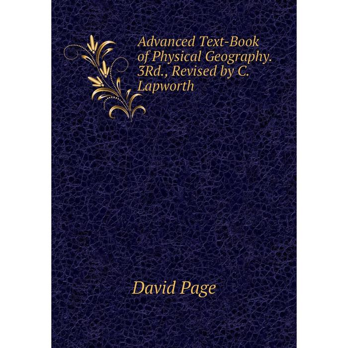 фото Книга advanced text-book of physical geography. 3rd., revised by c. lapworth nobel press