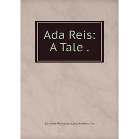 

Книга Ada Reis: A Tale.