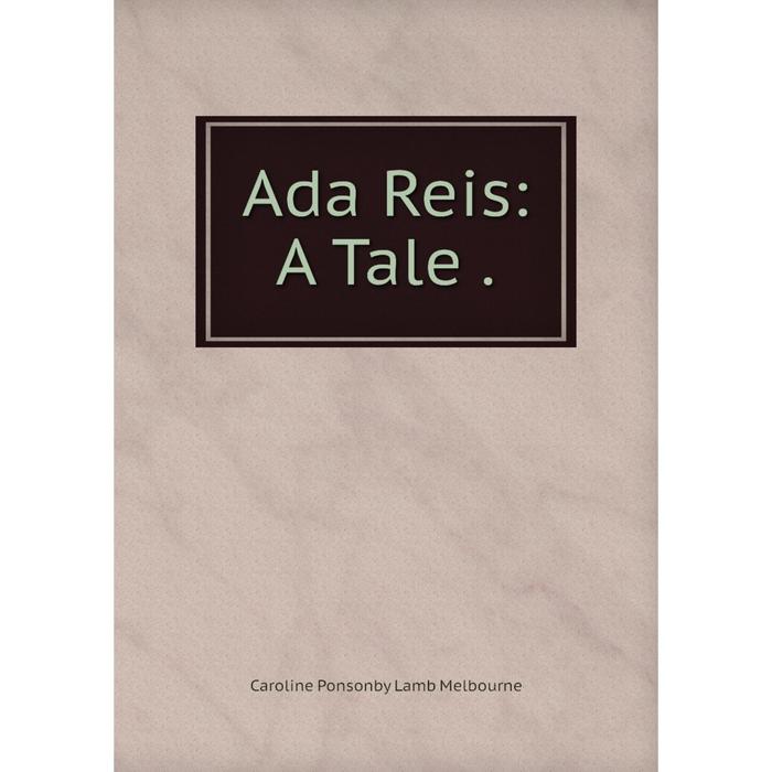 фото Книга ada reis: a tale. nobel press