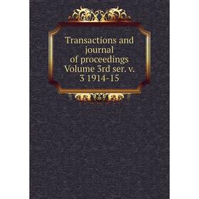 

Книга Transactions and journal of proceedings Volume 3rd ser. v. 3 1914-15
