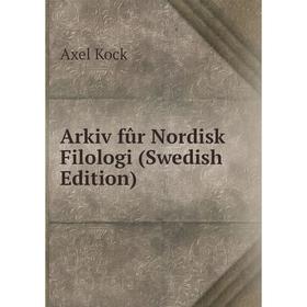 

Книга Arkiv fûr Nordisk Filologi (Swedish Edition)