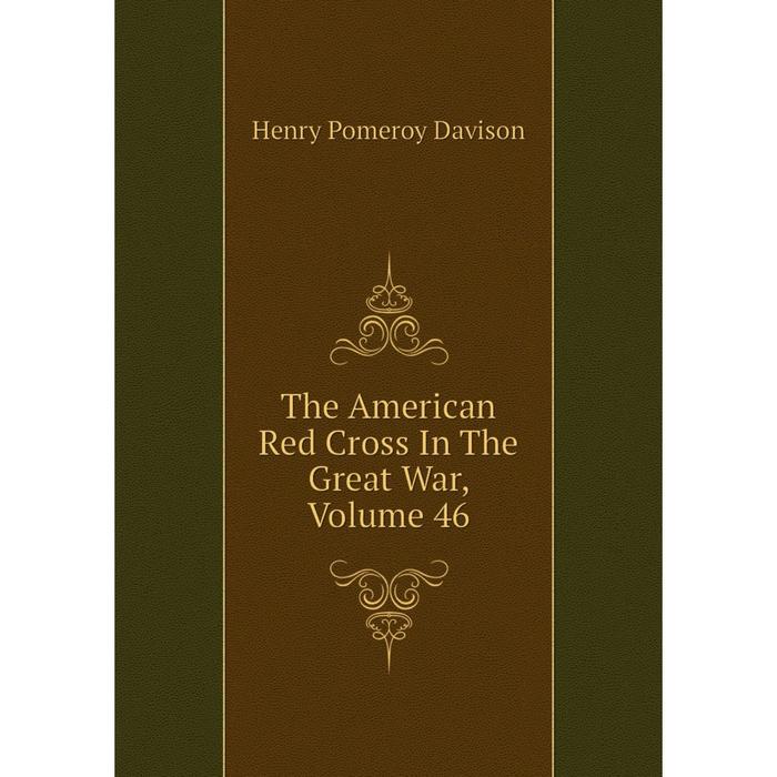 фото Книга the american red cross in the great war, volume 46 nobel press