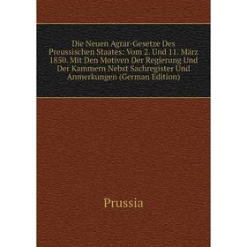 

Книга Die Neuen Agrar-Gesetze Des Preussischen Staates