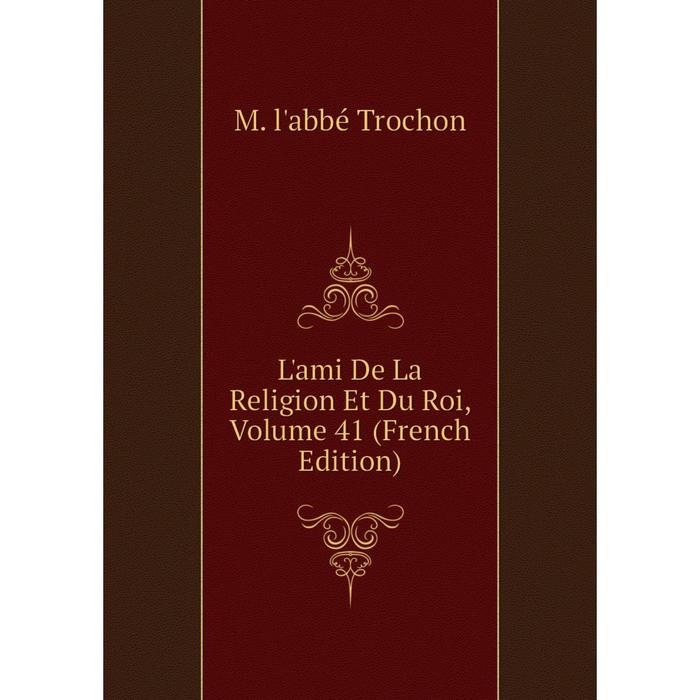 фото Книга l'ami de la religion et du roi, volume 41 nobel press