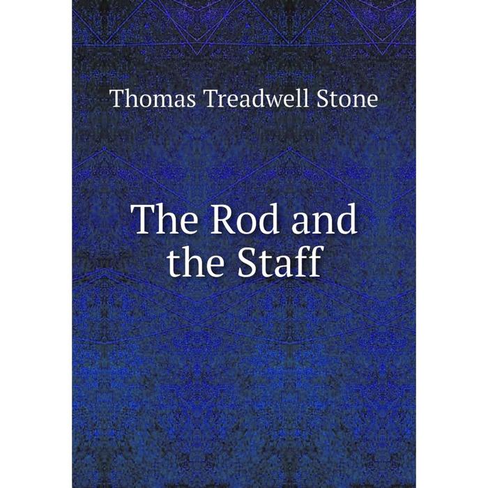 фото Книга the rod and the staff nobel press