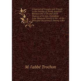 

Книга A Journal of Voyages and Travels in the Interior of North America
