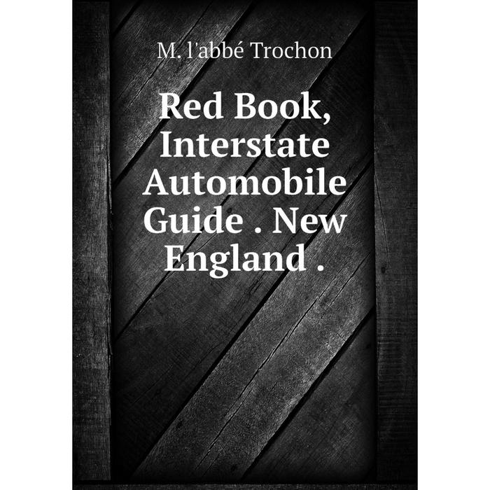 фото Книга red book, interstate automobile guide. new england. nobel press