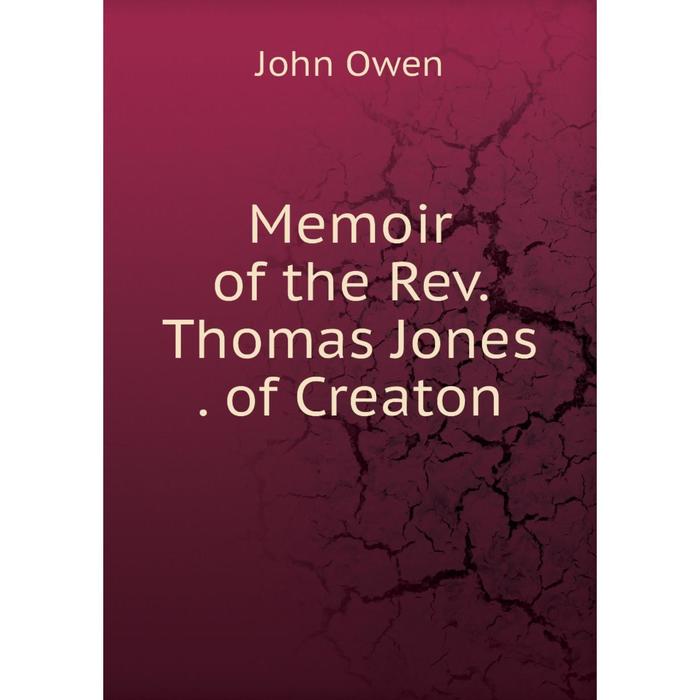 фото Книга memoir of the rev thomas jones of creaton nobel press