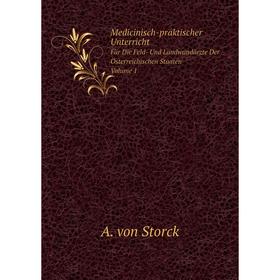 

Книга Medicinisch-praktischer UnterrichtFür Die Feld- Und Landwundärzte Der Österreichischen Staaten, Volume 1