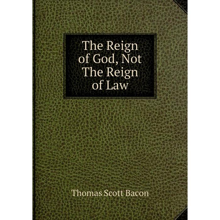 фото Книга the reign of god, not the reign of law nobel press