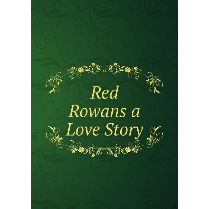 фото Книга red rowans a love story nobel press