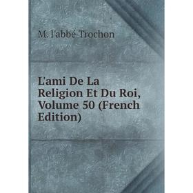 

Книга L'ami De La Religion Et Du Roi, Volume 50