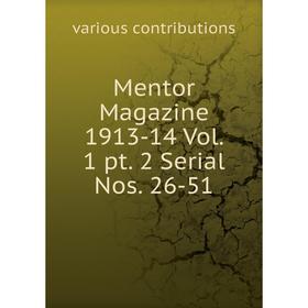 

Книга Mentor Magazine 1913-14 Vol 1 pt 2 Serial Nos 26-51
