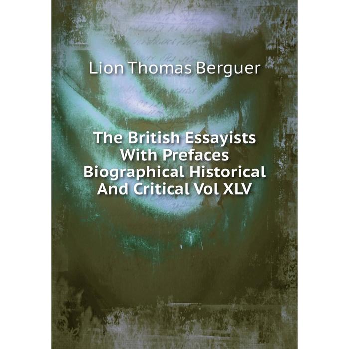 фото Книга the british essayists with prefaces biographical historical and critical vol xlv nobel press