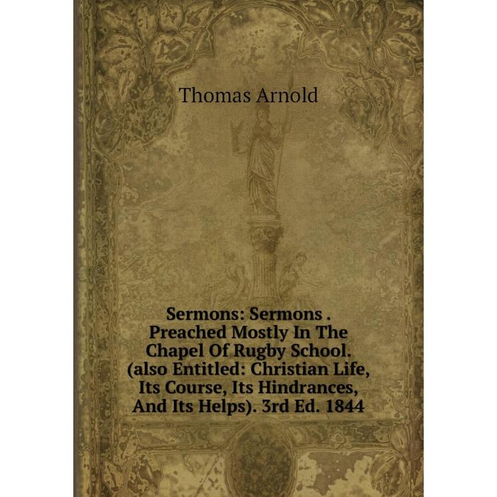 фото Книга sermons: sermons. preached mostly in the chapel of rugby school nobel press