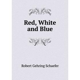 

Книга Red, White and Blue