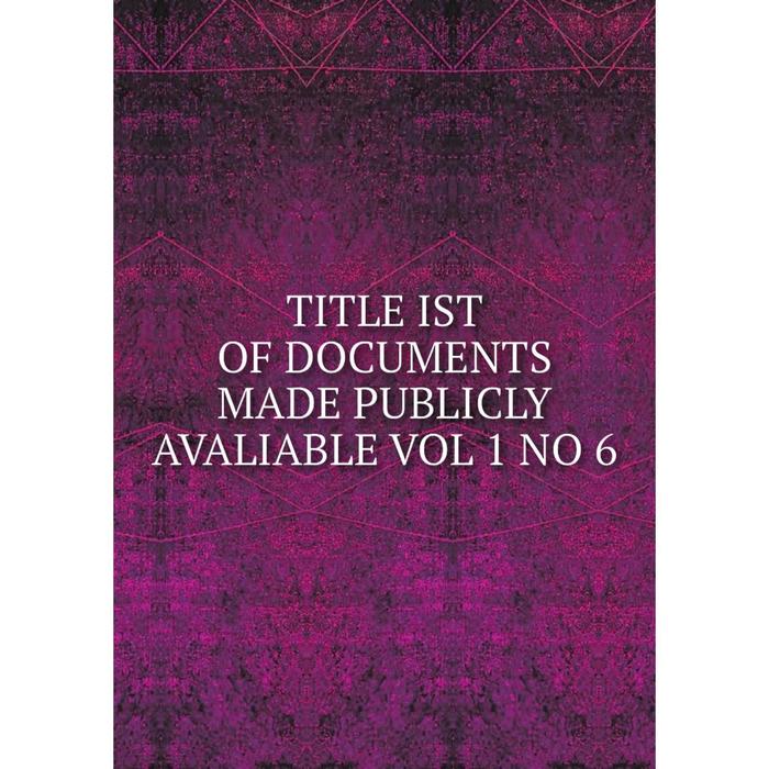 фото Книга title ist of documents made publicly avaliable vol 1 no 6 nobel press