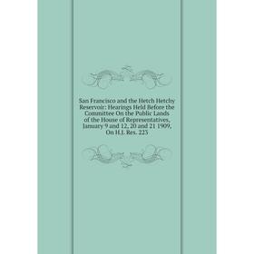 

Книга San Francisco and the Hetch Hetchy Reservoir