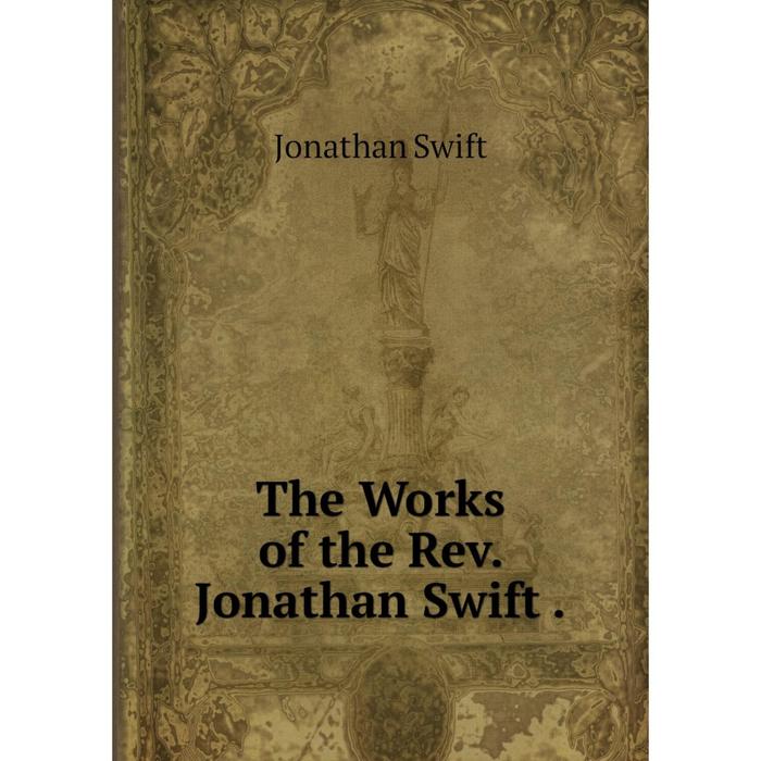 фото Книга the works of the rev. jonathan swift. nobel press