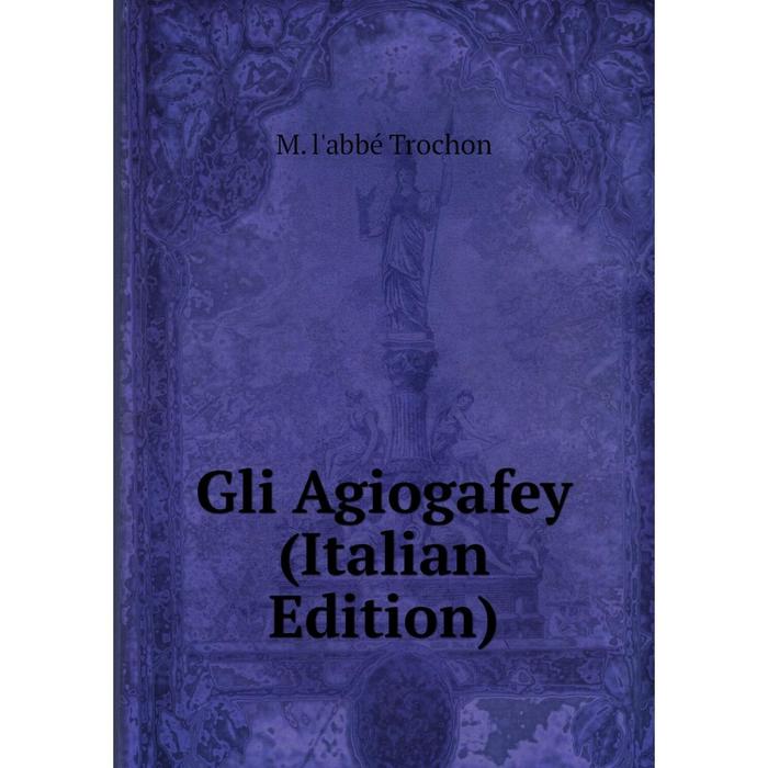 фото Книга gli agiogafey (italian edition) nobel press