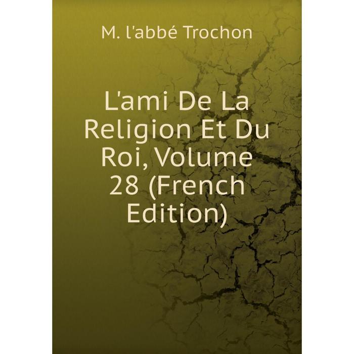 фото Книга l'ami de la religion et du roi, volume 28 nobel press