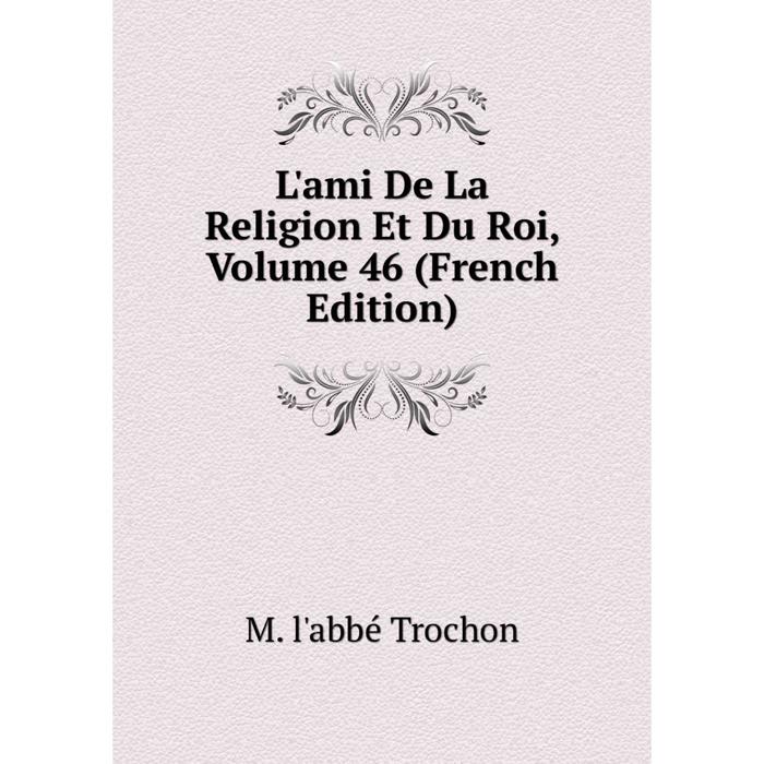 фото Книга l'ami de la religion et du roi, volume 46 nobel press