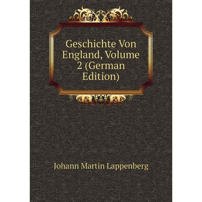 фото Книга geschichte von england, volume 2 (german edition) nobel press