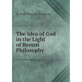 

Книга The Idea of God in the Light of Recent Philosophy
