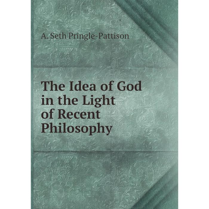 фото Книга the idea of god in the light of recent philosophy nobel press