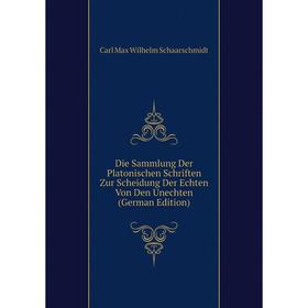 

Книга Die Sammlung Der Platonischen Schriften Zur Scheidung Der Echten Von Den Unechten (German Edition)