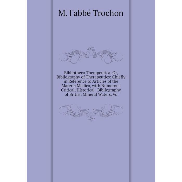 фото Книга bibliotheca therapeutica, or, bibliography of therapeutics nobel press