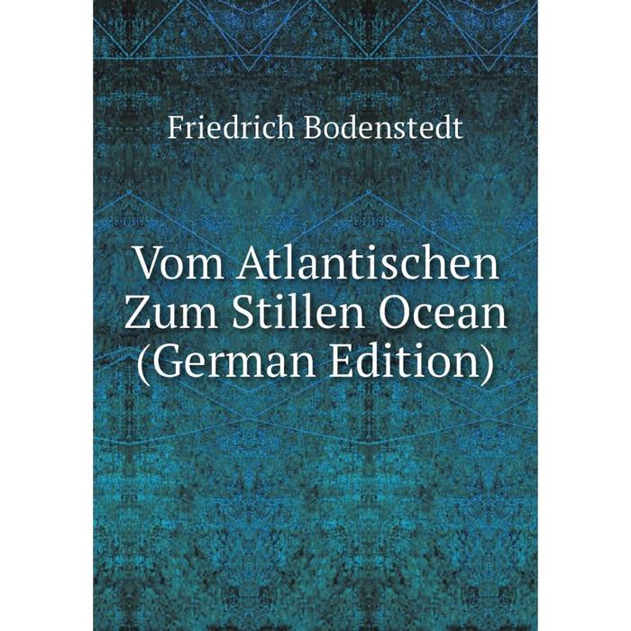 фото Книга vom atlantischen zum stillen ocean (german edition) nobel press