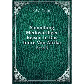 

Книга Sammlung Merkwürdiger Reisen In Das Innre Von Afrika Band 3