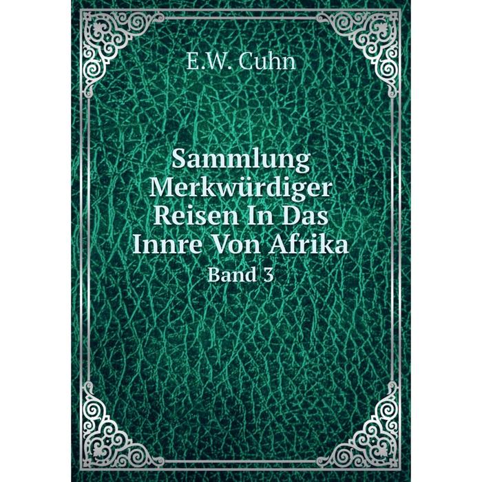 фото Книга sammlung merkwürdiger reisen in das innre von afrika band 3 nobel press