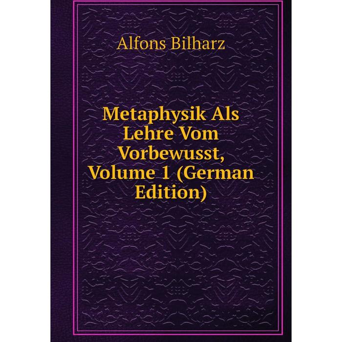 фото Книга metaphysik als lehre vom vorbewusst, volume 1 nobel press