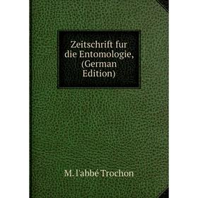 

Книга Zeitschrift fur die Entomologie, (German Edition)