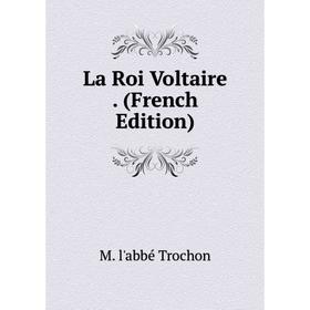 

Книга La Roi Voltaire