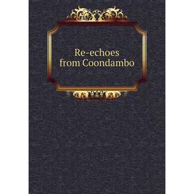 

Книга Re-echoes from Coondambo