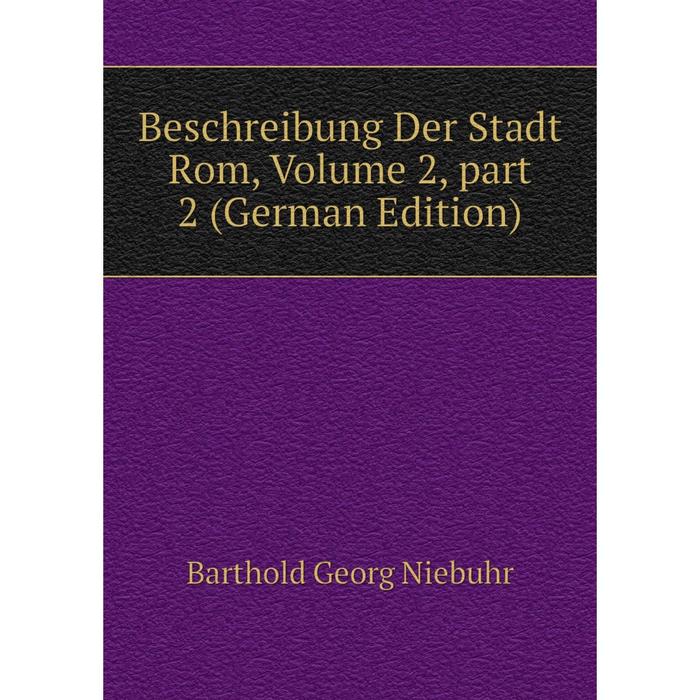 фото Книга beschreibung der stadt rom, volume 2, part 2 (german edition) nobel press