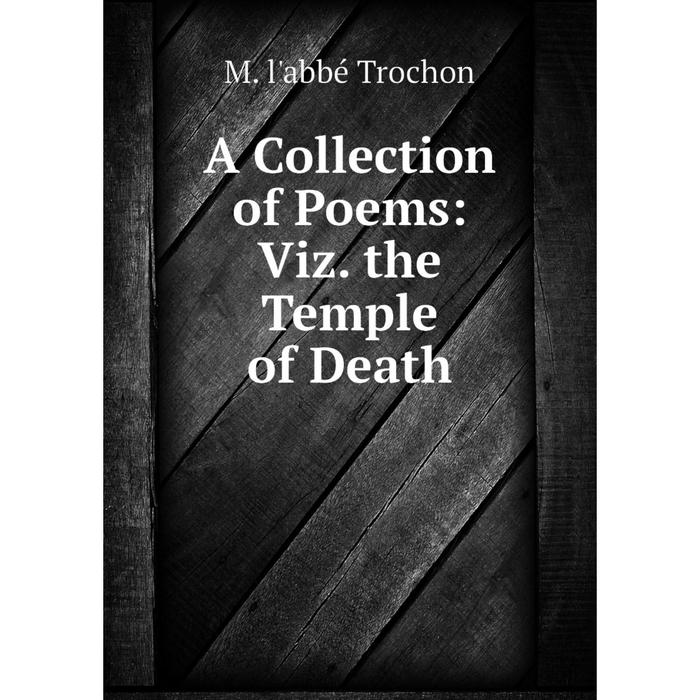 фото Книга a collection of poems: viz. the temple of death nobel press