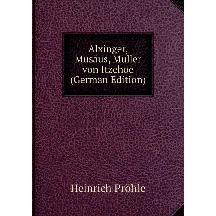 фото Книга alxinger, musäus, müller von itzehoe (german edition) nobel press