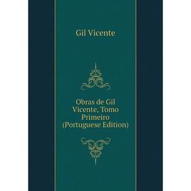 

Книга Obras de Gil Vicente, Tomo Primeiro (Portuguese Edition)