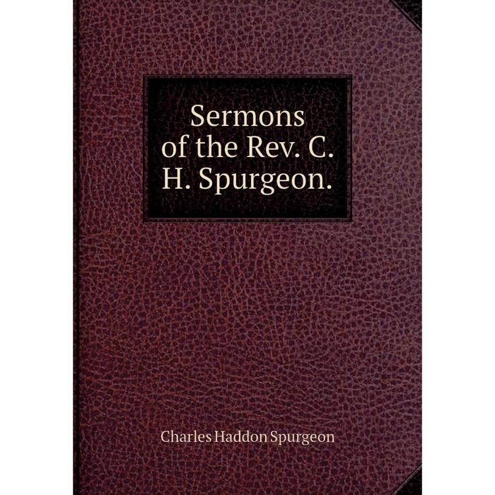 фото Книга sermons of the rev. c. h. spurgeon. nobel press