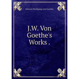 

Книга J.W. Von Goethe's Works.