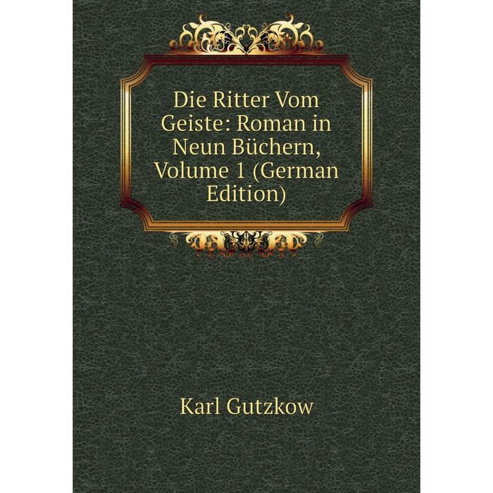 фото Книга die ritter vom geiste: roman in neun büchern, volume 1 (german edition) nobel press