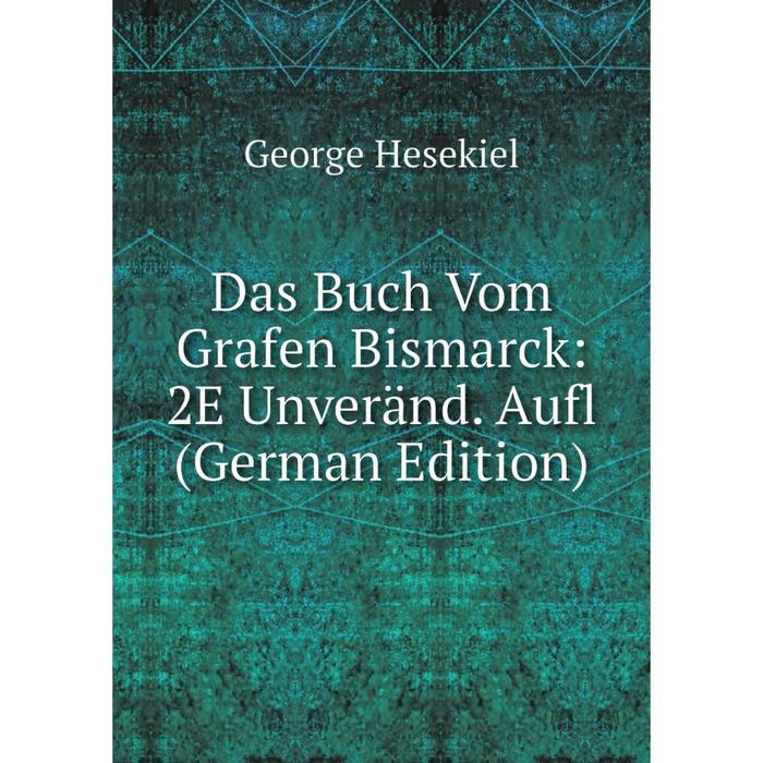 фото Книга das buch vom grafen bismarck: 2e unveränd. aufl (german edition) nobel press